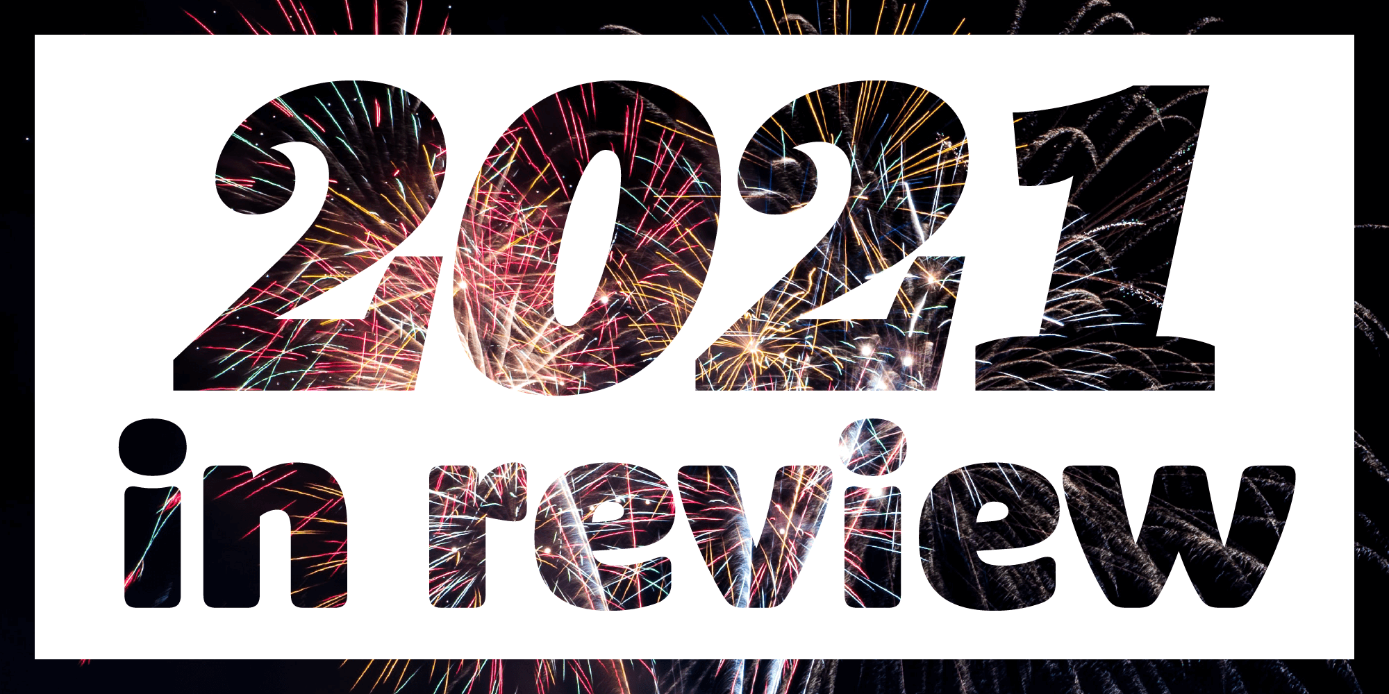 2021-in-review-011.png