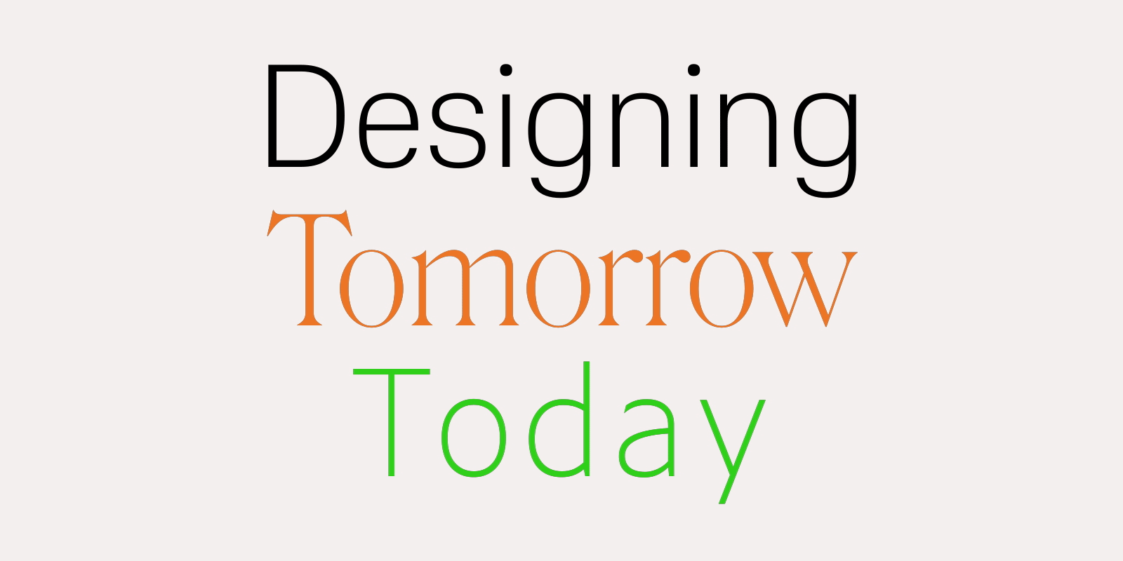 designing-tomorrow-today.gif